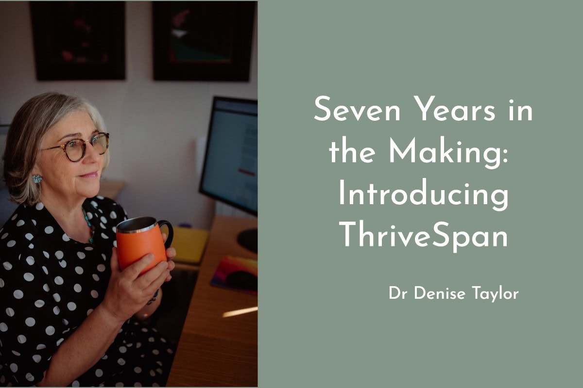Seven Years in the Making: Introducing ThriveSpan - Denise Ta…